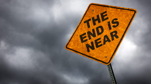 the end is near
